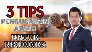 TIPS PENGUCAPAN AWAM UNTUK BEGINNER