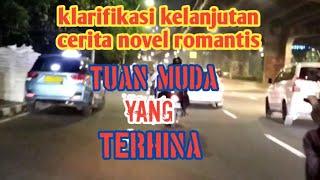 vlog#1 klarifikasi kelanjutan cerita novel romantis  Tuan muda yang terhina