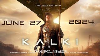 Kalki 2898 AD Grand Release on June 27 2024  Prabhas Amitabh Kamal Haasan Deepika  Nag Ashwin