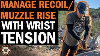 Manage Recoil and Muzzle Rise with Better Wrist Tension Dry Fire