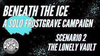 Frostgrave Solo - Beneath the Ice - Scenario 2