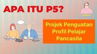 Projek Penguatan Profil Pelajar Pancasila P5