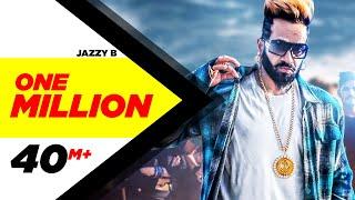 One Million Full Video   Jazzy B ft. DJ Flow  Latest Punjabi Song 2018  Speed Records