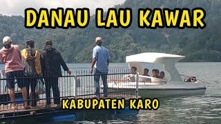 Lau Kawar Sekarang Beda dengan yang Dulu