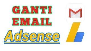 Cara Ganti Email Akun Adsense