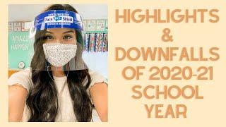 REFLECTING OVER THE 2020-21 SCHOOL YEAR  What it was like teaching during a pandemic