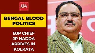 West Bengal Blood Politics BJP Chief JP Nadda Arrives In Kolkata