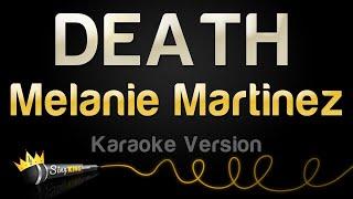 Melanie Martinez - DEATH Karaoke Version
