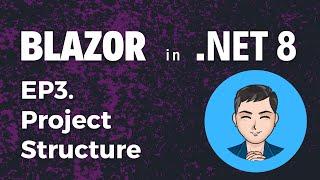 Blazor in .NET 8  Ep 3. Project Structure  Blazor SSR