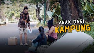 ANAK DARI KAMPUNG