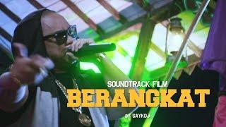 OST. BERANGKAT  SAYKOJI  Di Bioskop 3 Agustus 2017