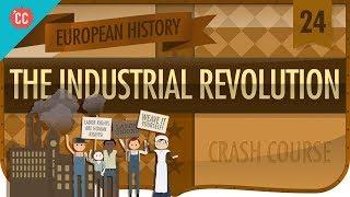 The Industrial Revolution Crash Course European History #24