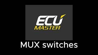 Mux Switches on ECUmaster