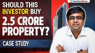 Investing ₹2.5 Crore in Real Estate A Detailed Case Study with Parimal Ade