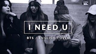 BTS - I NEED U ENGLISH COVER MV