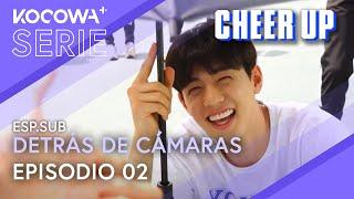 ESP.SUB Detrás De Cámaras Episodio 02  Cheer Up  KOCOWA+ ESPAÑOL