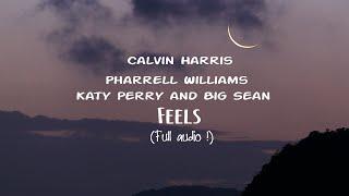 Calvin Harris ft Pharrell Williams Katy Perry Big Sean - Feels Full audio