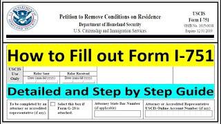 How to Fill out Form I-751  I751 Petition to Remove Conditions on Residence Detailed Step by Step