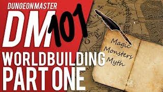 DM 101 - Episode 4 Worldbuilding Part One D&D HelpAdvice