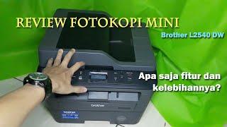 Review Mesin Fotokopi Mini Brother L2540 DW