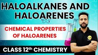 Class 12 Chemistry  Haloalkanes and Haloarenes  Chemical Properties of Haloarenes  Ashu Ghai Sir