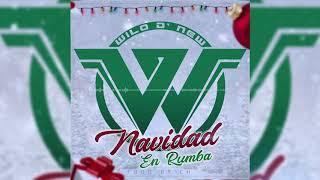 Wilo D New - Navidad En Rumba Prod By Ch Audio Oficial