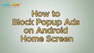 How to Stop Pop up Ads on my Android phone 2 Ways