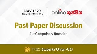 LAW 1270  Legal Environment  Past paper discussion  1st compulsory question  2021 August paper