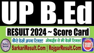 UP BEd Result 2024  OUT  Uttar Pradesh B.Ed Entrance Exam Result Declared - How to Check Result