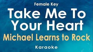 Take Me to Your Heart - Michael Learns to Rock Karaoke Female Key