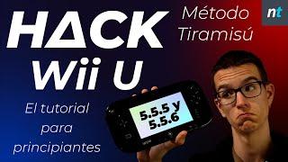 HΔCK WII U 5.5.65.5.5 - MÉTODO TIRAMISU - El tutorial más SENCILLO para los principiantes