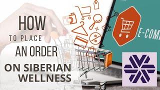 How to place an order on Siberian Wellness. Placing an order on Siberia Wellness Europe USA Vietnam