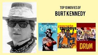 Burt Kennedy   Top Movies by Burt Kennedy Movies Directed by  Burt Kennedy