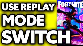 How To Use Replay Mode in Fortnite Nintendo Switch? 2024