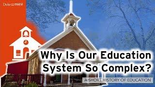 Why Is Our Education System So Complex? A Short History of Education