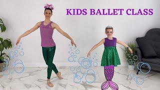 Ballet Class For Kids  Mermaid Princess Ballet  Ballet For Kids Age 3-8