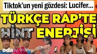 Tiktokun yeni gözdesi Lucifer... Türkçe Rapte Zeinin Hint enerjisi...