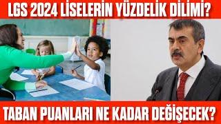 LGS 2024 Liselerin yüzdelikleri nasıl olacak? Taban puanları ne kadar düşecek?