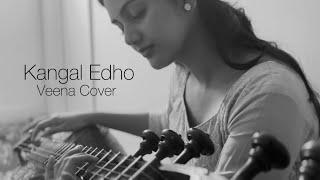 Kangal Edho  Geethiyaa Varman  Veena Cover