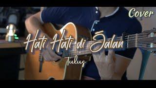 Hati Hati di Jalan - Tulus  Cover