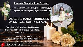 ANGEL SHANIA RODRIGUES - FUNERAL LIVE STREAM - 27TH APRIL @1130AM