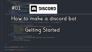 Discord.js Tutorial Series Episode #1 Getting Started