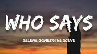 Selena Gomez & The Scene - Who says lyrics