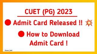 CUET PG 2023 Admit Card Released - How to Download  CUET Latest Updates 2023  Edusam Tamil