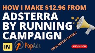 How I Make $12.96 From Adsterra By Running Campaign In Pop Ads  Popads campaign