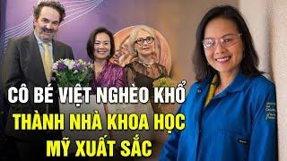 Cô bé Việt bị khinh thường trở thành nhà khoa học Mỹ top 1% thế giới  Sài Gòn Xưa