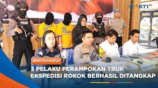 MADIUN - Polisi Ringkus 3 Dari 9 Pelaku Rampok Truk Rokok Senilai 31 Miliar Rupiah
