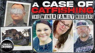 A Case Of Catfishing The Winek Family Murders