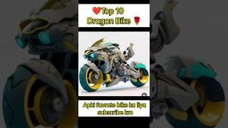 TOP 10 SUPER DRAGON BIKE PART 2 ️ #shortsfeed #ytshorts #shorts