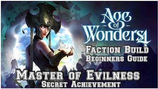 Age of Wonders 4 Faction Build Master of Evilness & Secret Achievement Beginners Guide